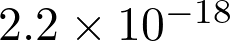 2.2\times 10^{-18}